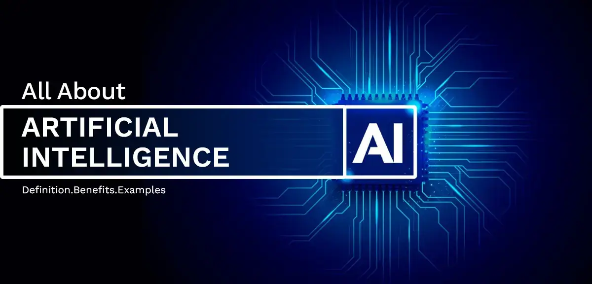Artificial Intelligence Definition, Benefits, And Examples