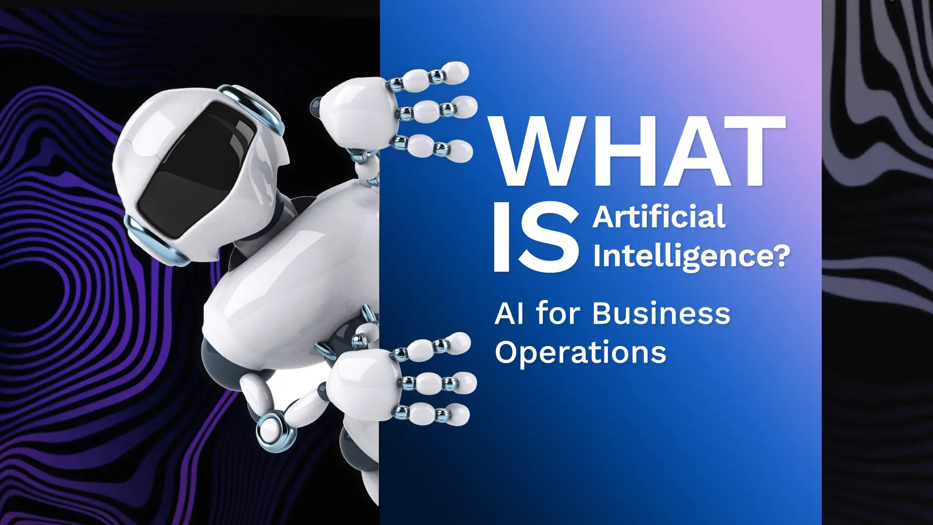 What Is Artificial Intelligence And How Has It Streamlined Everyday Business Operations?